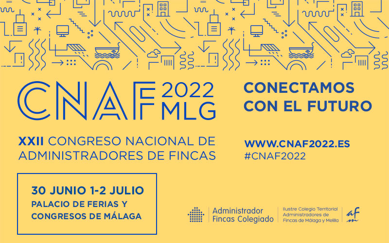 El XXII Congreso Nacional de Administradores de Fincas se celebrará en Málaga los días 30 de Junio, 1 y 2 de Julio de 2022