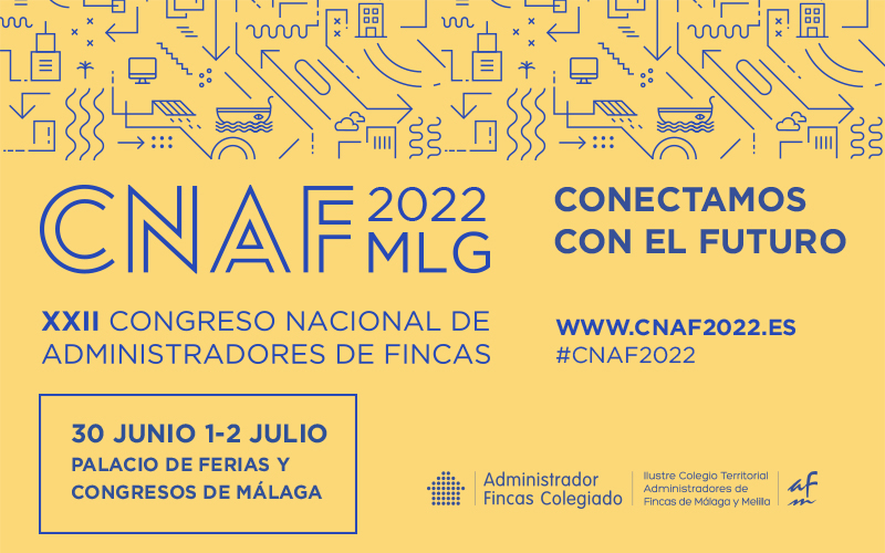 El XXII Congreso Nacional de Administradores de Fincas se celebra en Málaga los días 30 de Junio, 1 y 2 de Julio de 2022