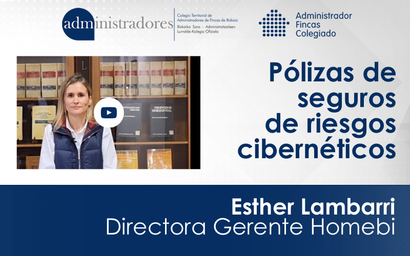 Esther Lambarri, de Homebi, nos habla de las pólizas de seguros que cubren los riesgos cibernéticos