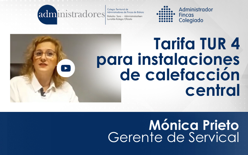 Mónica Prieto, Gerente de Servical, nos habla de la Tarifa TUR 4 para instalaciones de calefacción central