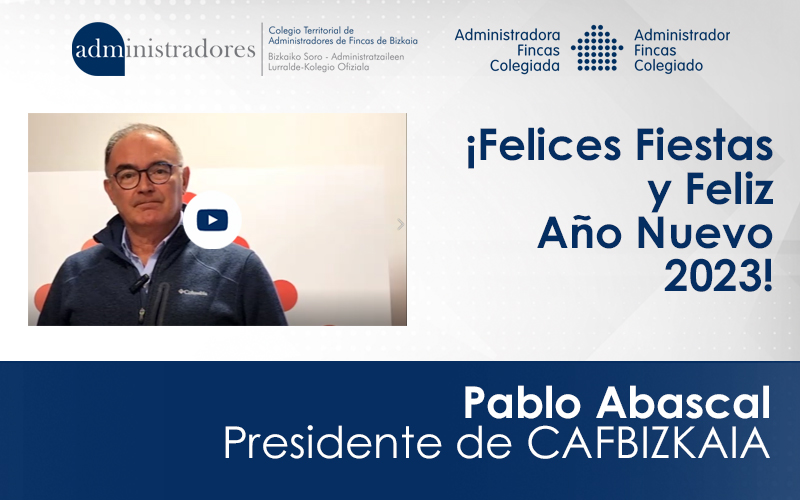 Pablo Abascal felicita las fiestas y el nuevo año a los Administradores de Fincas Colegiados y Administradoras de Fincas Colegiadas