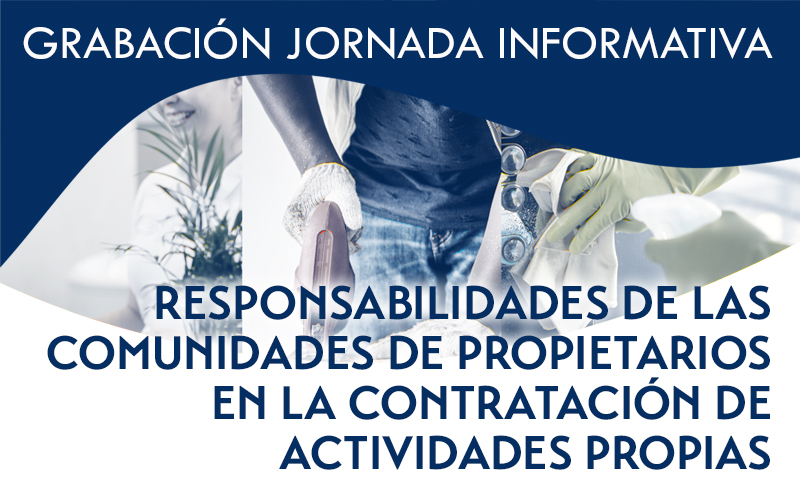 Grabación de la Jornada Responsabilidades de las Comunidades de Propietarios en la contratación de actividades propia
