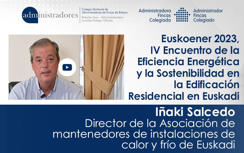 El 5 de octubre se celebra en el BEC Euskoener 2023, IV Encuentro de la Eficiencia Energética y la Sostenibilidad en la Edificación Residencial en Euskadi