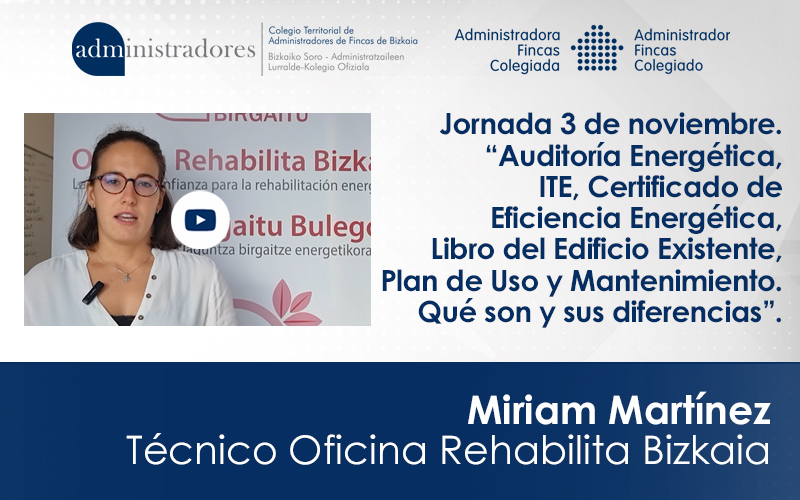 Jornada Informativa 3 de noviembre. “Auditoría Energética, Inspección Técnica del Edificio, Certificado de Eficiencia Energética, Libro del Edificio Existente, Plan de Uso y Mantenimiento. ¿Qué son y cuáles son las diferencias?”