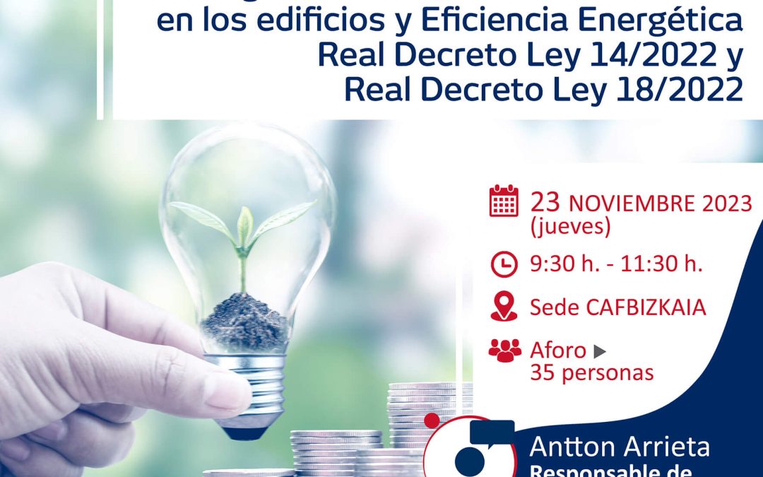 Documentación sobre la jornada: Reglamento instalaciones térmicas en los edificios y Eficiencia Energética Real Decreto Ley 14/2022 y Real Decreto Ley 18/2022