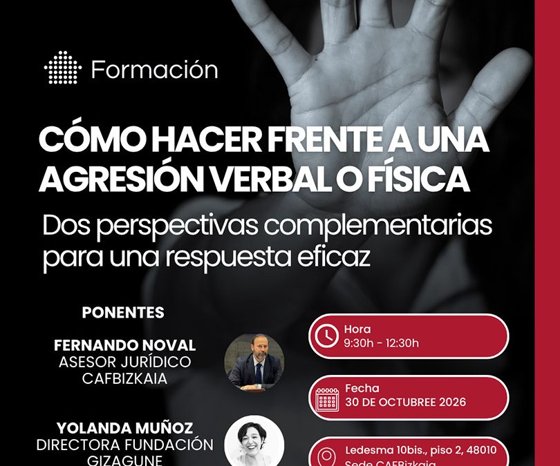Jornada formativa: Cómo hacer frente a una agresión verbal o física. Dos perspectivas complementarias para una respuesta eficaz